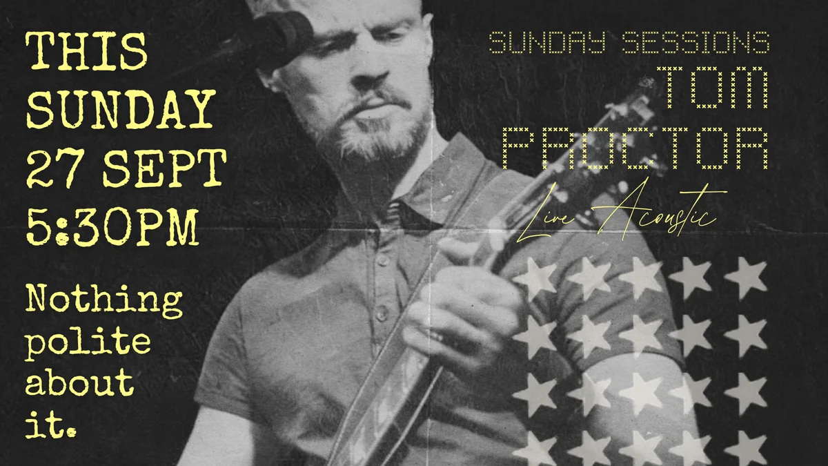 Tom Proctor, Live Music at Darleys Brasserie, Darley Abbey, Derby Sunday Sessions poster for Tom Proctor live acoustic music at The Brasserie at Darleys on Sunday 27 September at 5:30pm.
